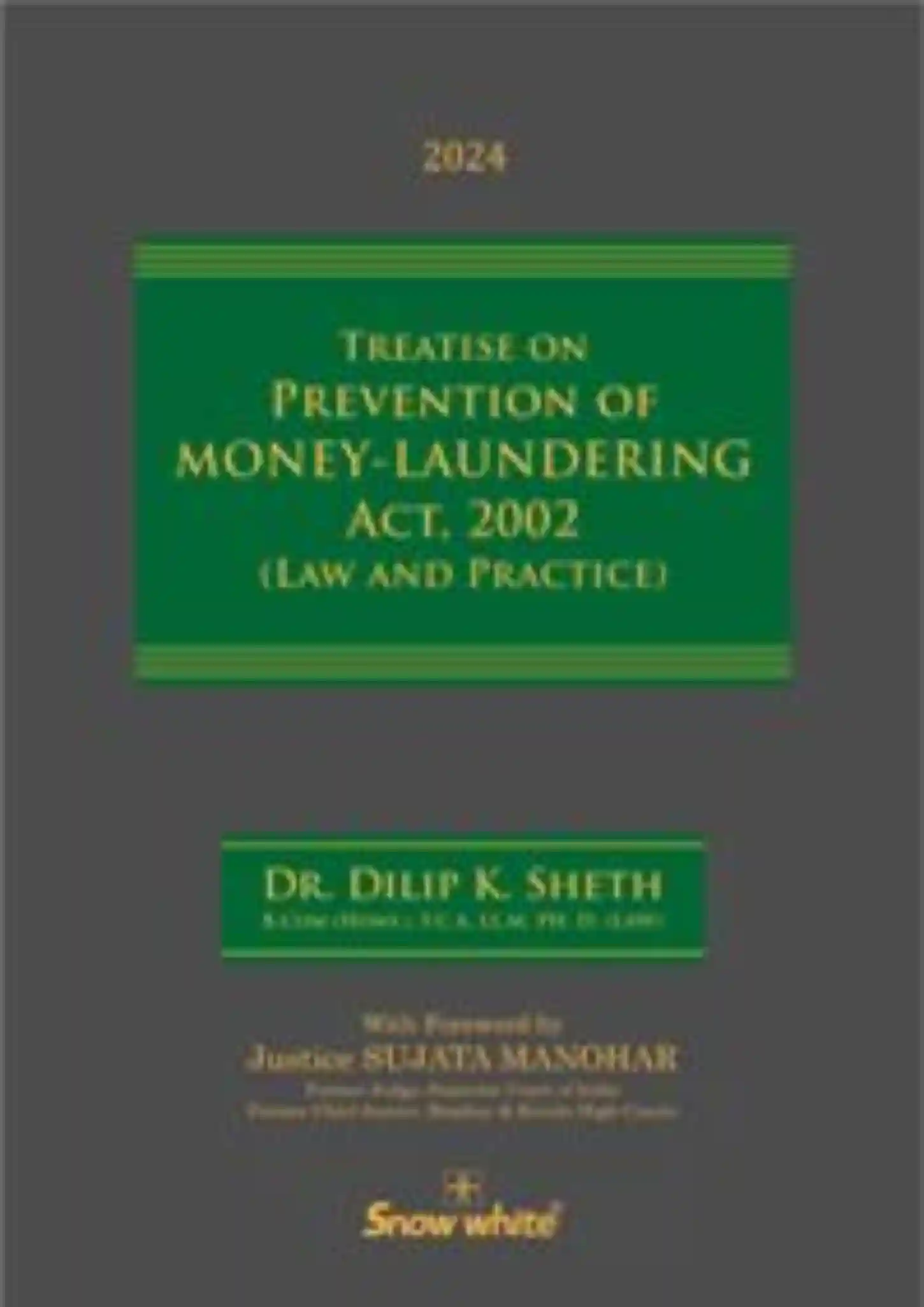 Treatise On Prevention Of Money- Laundering Act, 2002 (Law And Practice)